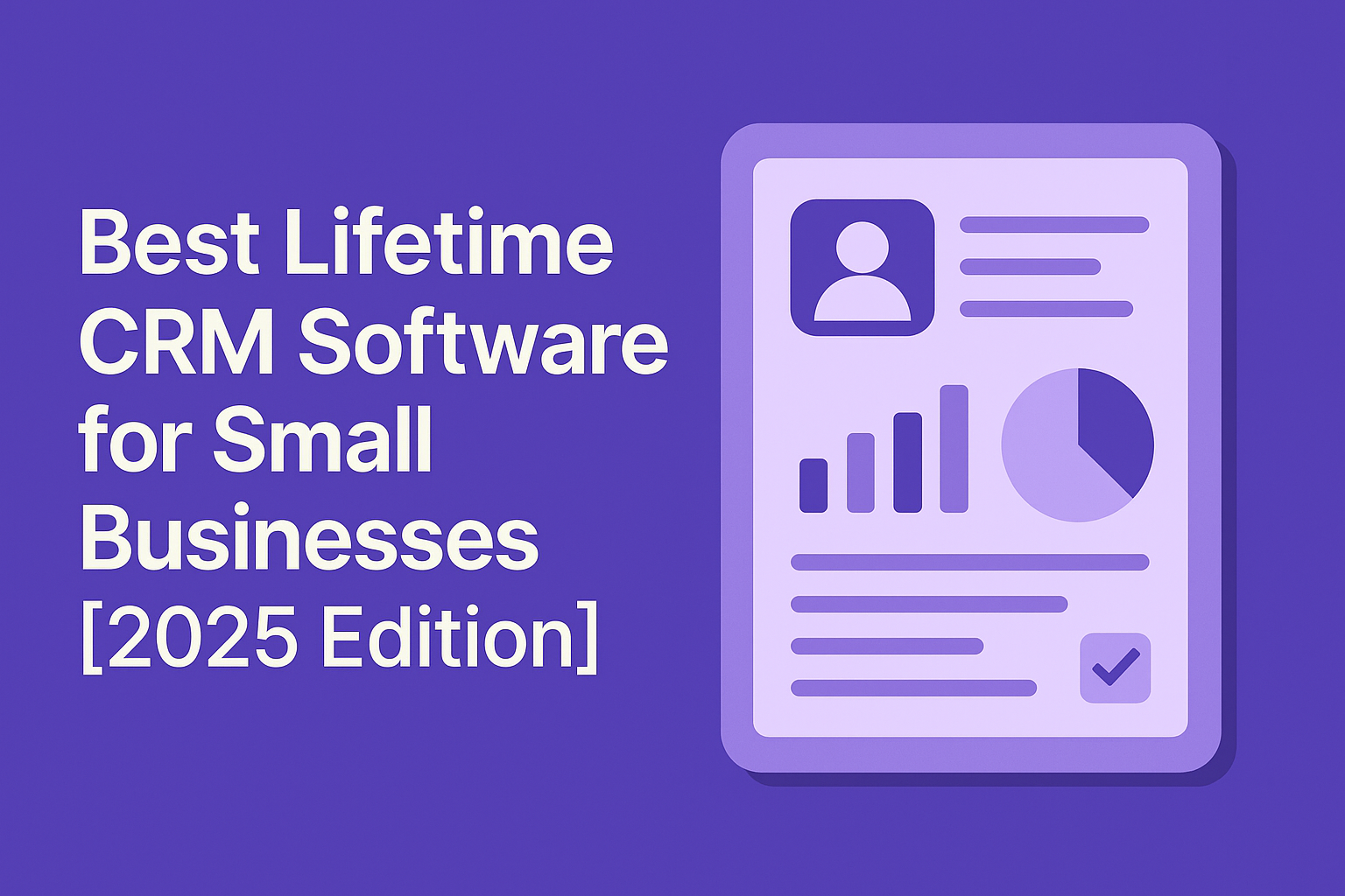 Best Lifetime CRM Software for Small Businesses [2025 Edition]