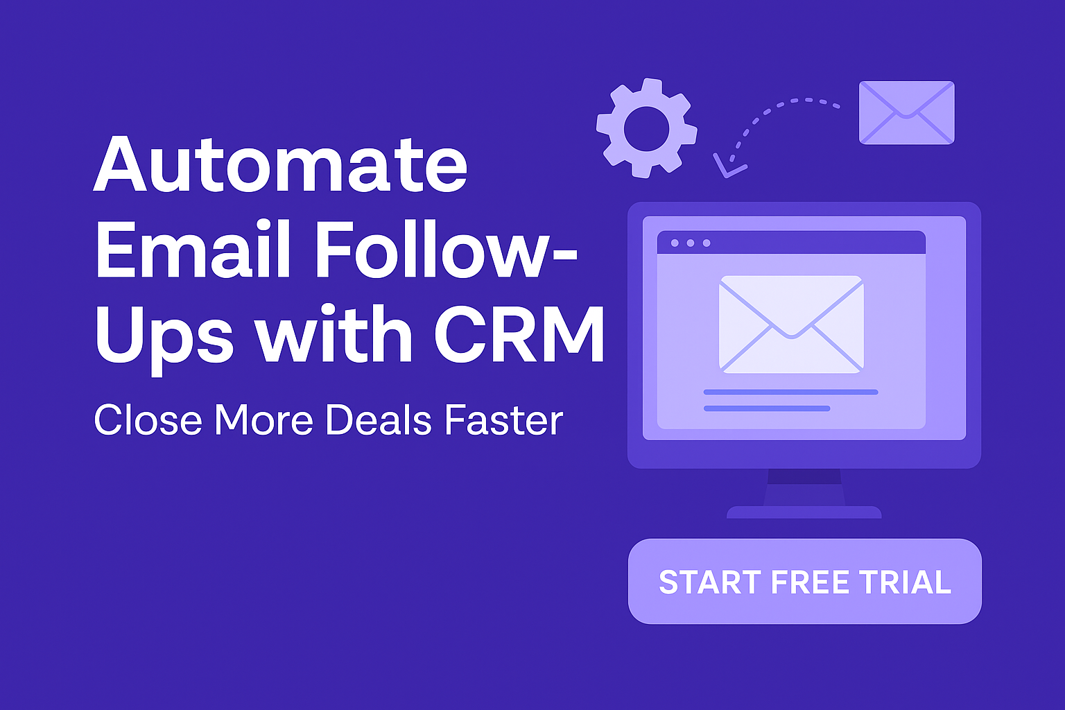 automate email follow-ups using CRM