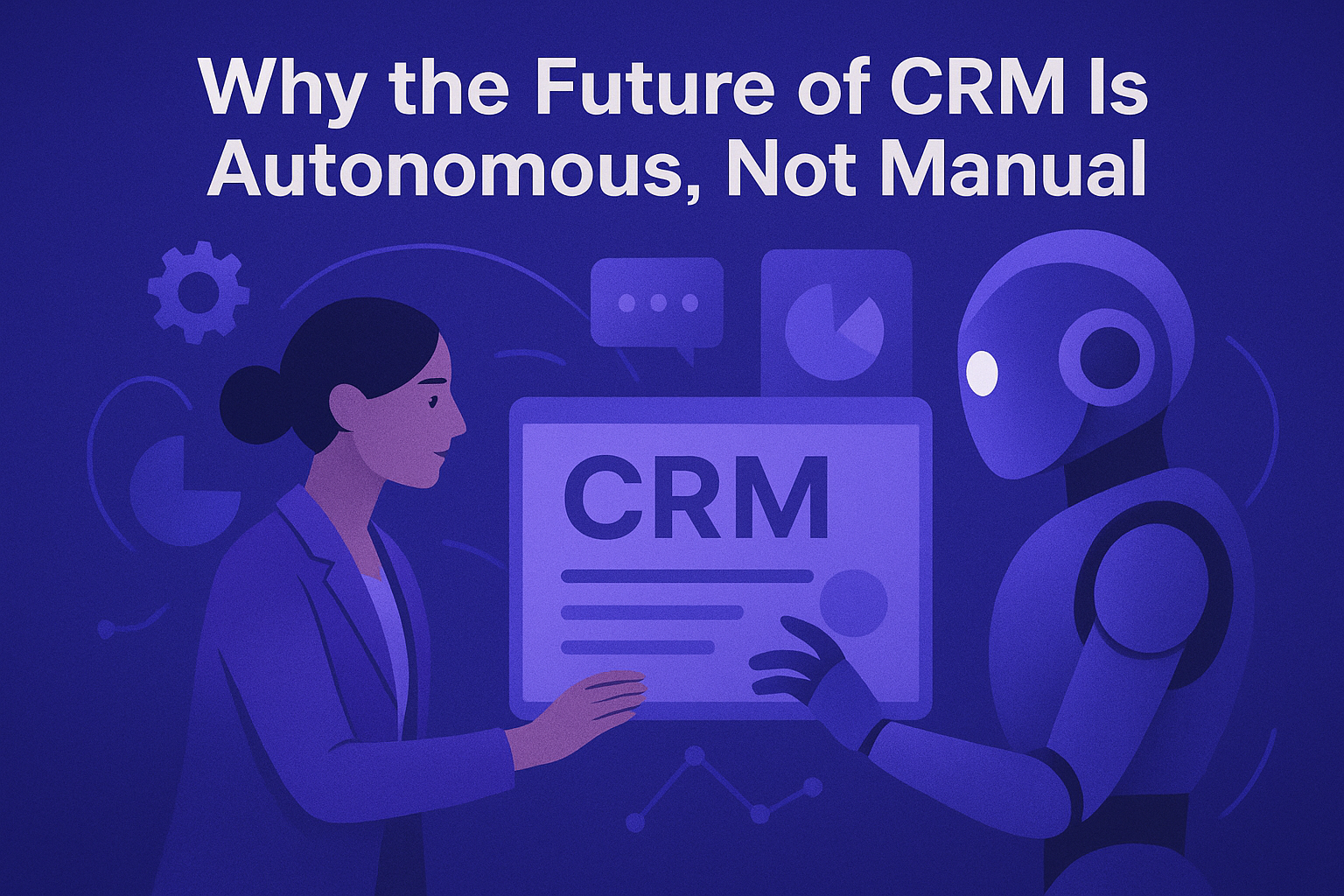 Why Autonomous CRM Is the Future | Best AI-Native CRM & Sales CRM Platforms
